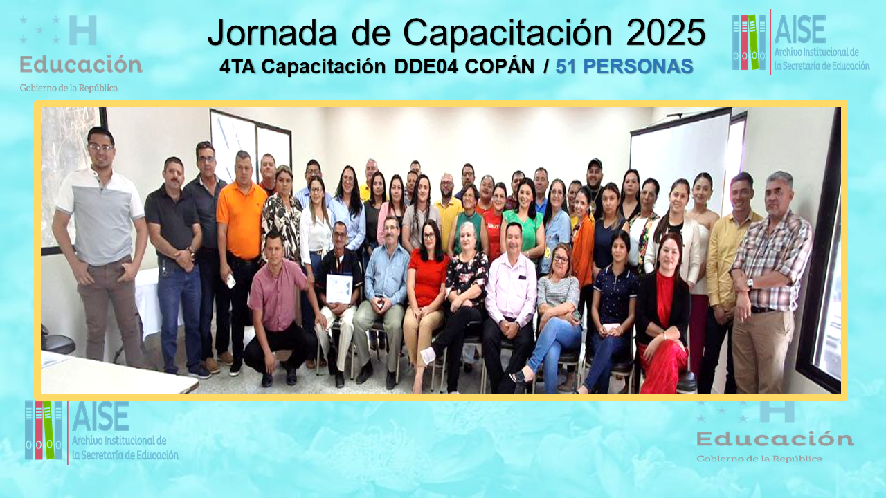 108.- CAPACITACIÓN DIRECCIÓN DEPARTAMENTAL DE COPÁN DDE04
