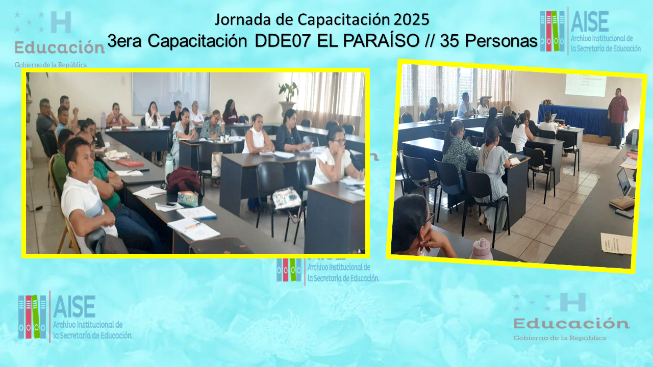 116.- CAPACITACIÓN DIRECCIÓN DEPARTAMENTAL DE EL PARAÍSO DDE07 2025