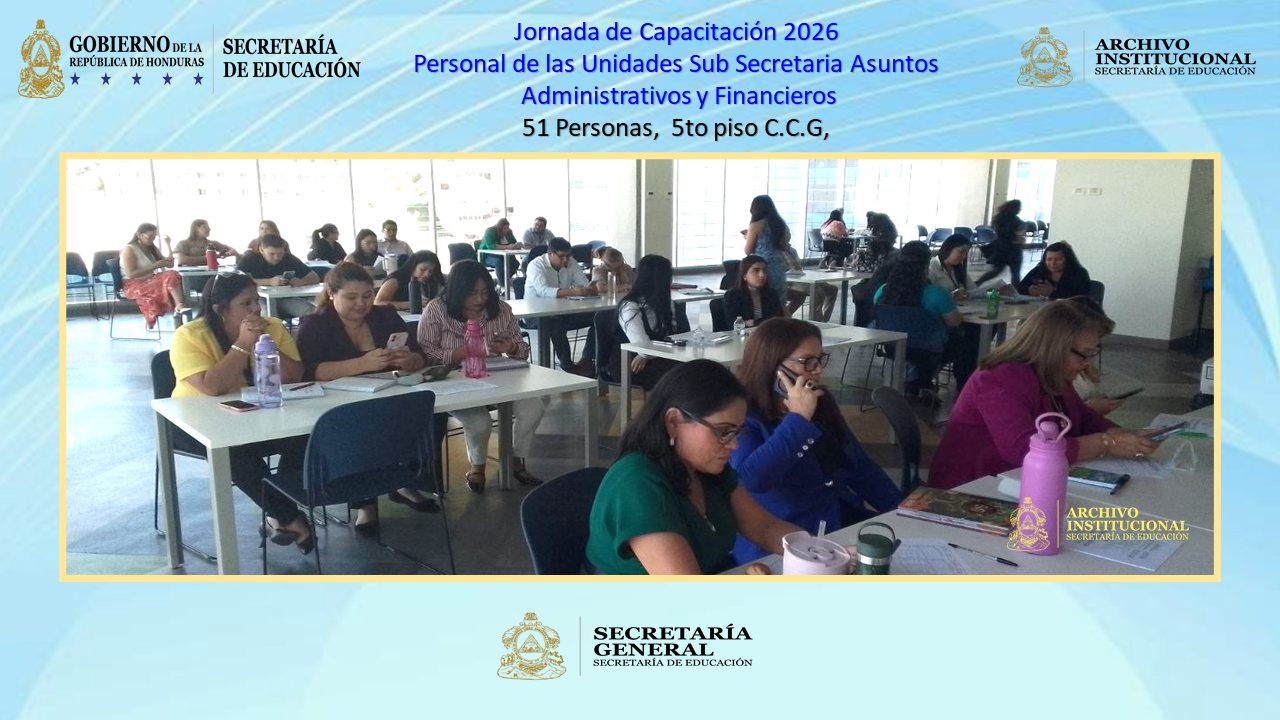 120.- CAPACITACIÓN PERSONAL DE LA SUB SECRETARÍA DE ASUNTOS ADMINISTRATIVOS Y FINANCIEROS