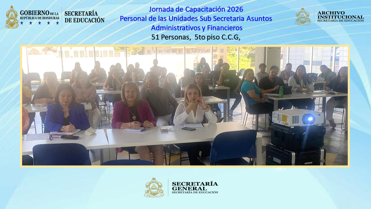 120.- CAPACITACIÓN PERSONAL DE LA SUB SECRETARÍA DE ASUNTOS ADMINISTRATIVOS Y FINANCIEROS