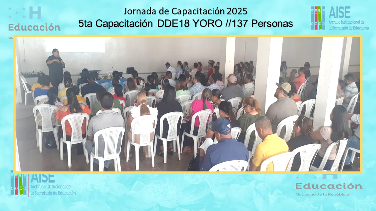 114.- CAPACITACION DIRECCION DEPARTAMENTAL DE YORO DDE18 2025