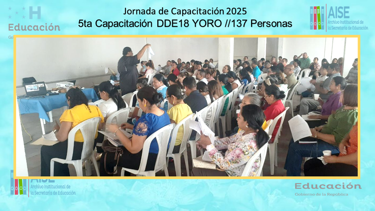 114.- CAPACITACION DIRECCION DEPARTAMENTAL DE YORO DDE18 2025